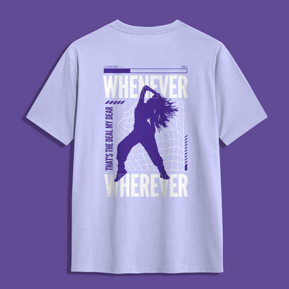 Whenever Wherever | Unisex T-Shirt